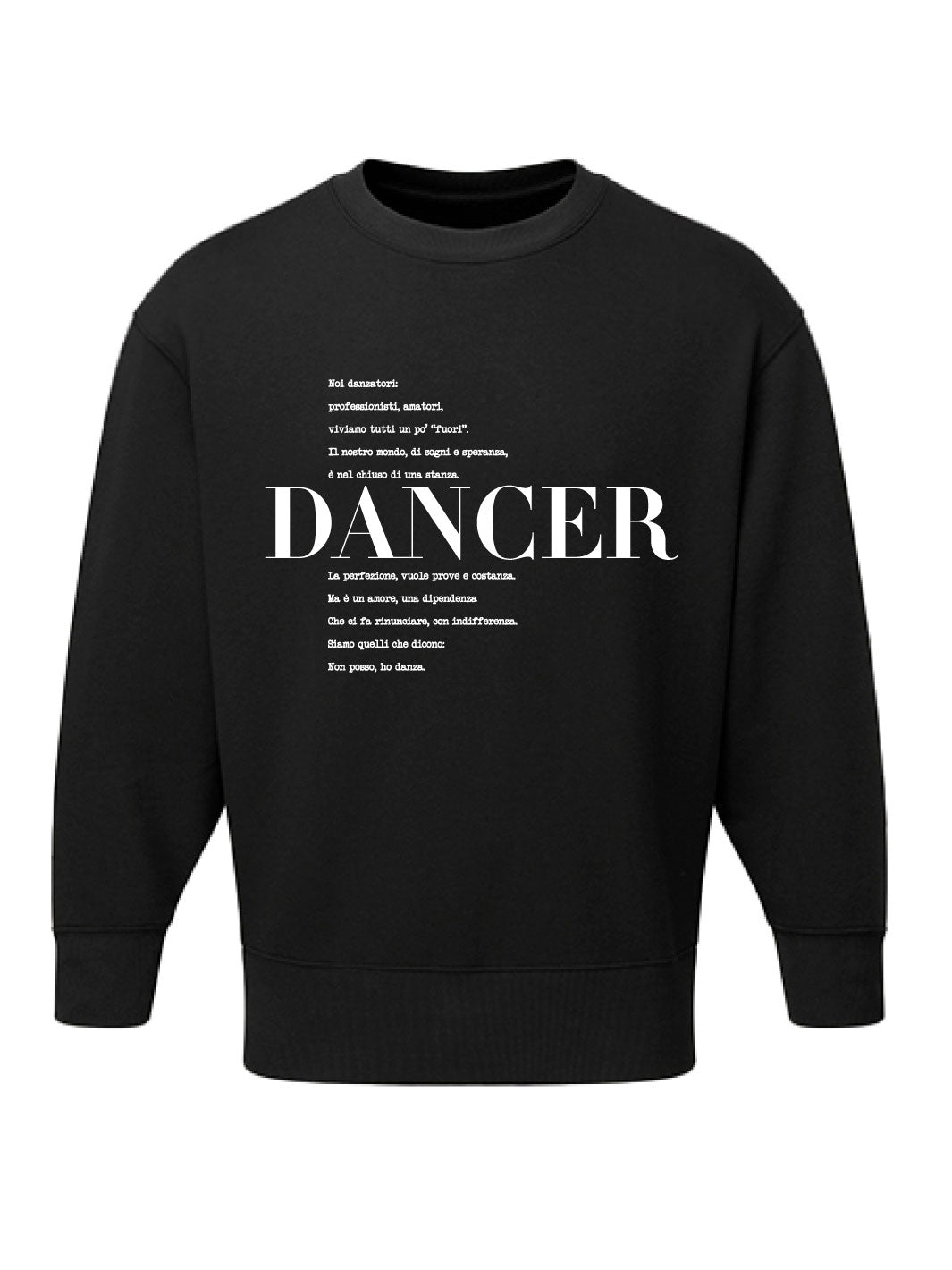 FELPA ICONIC - DANCER - Non Posso, Ho Danza.